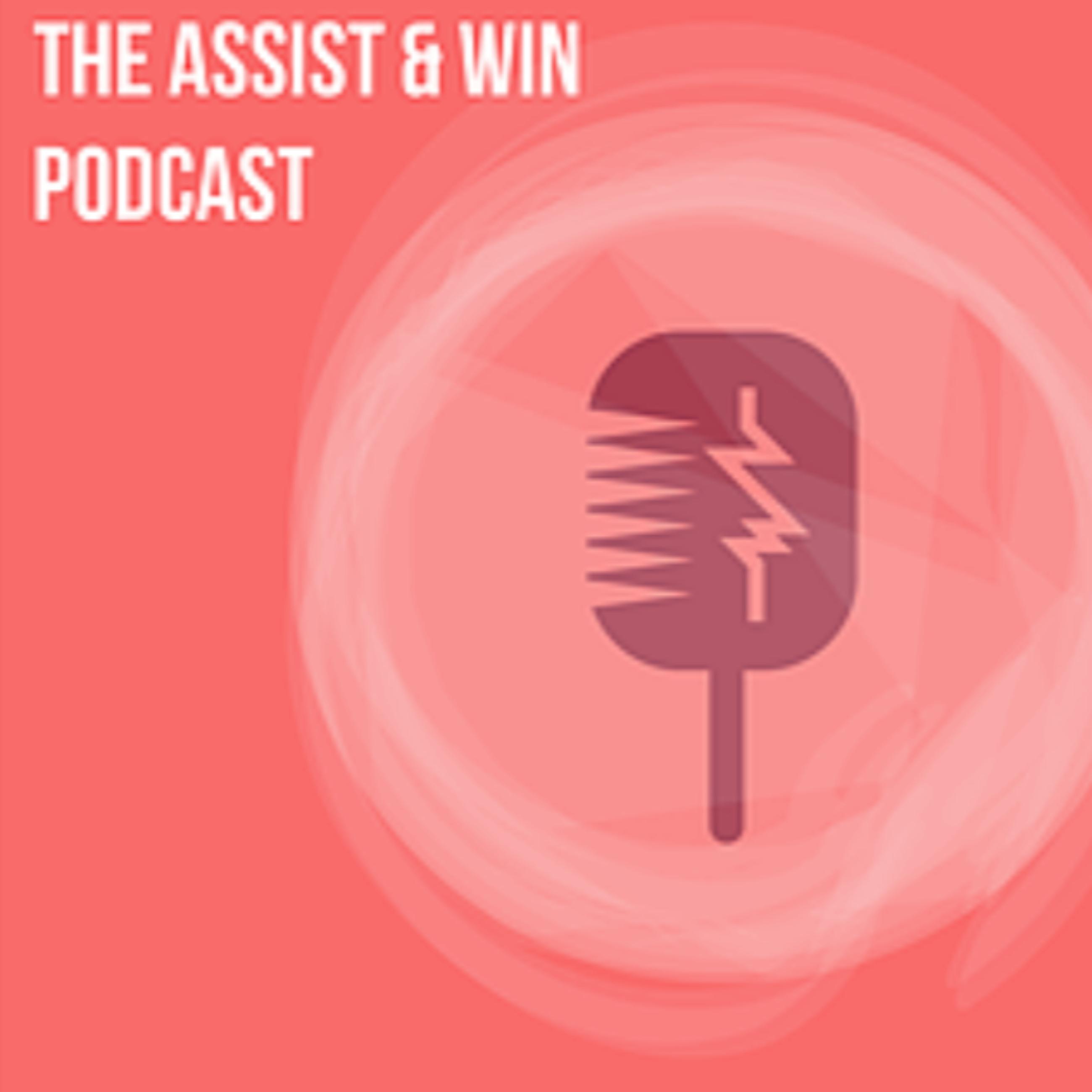 The Assist & Win Podcast 